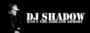DJ Shadow @ The Historic Ashland Armory on 9/30/2012