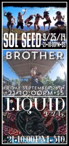 Sol Seed (9/25), Brother (9/26) & Liquid (9/27) @ Lounge South