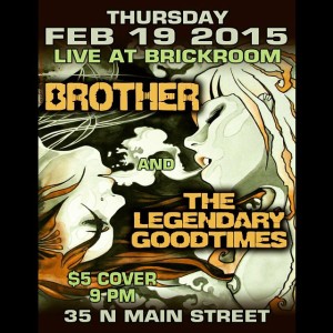 Brother & The Legendary Good Times @ The Brickroom on 2/19/2015