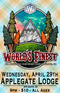 World’s Finest @ The Applegate Lodge on 4/29/2015