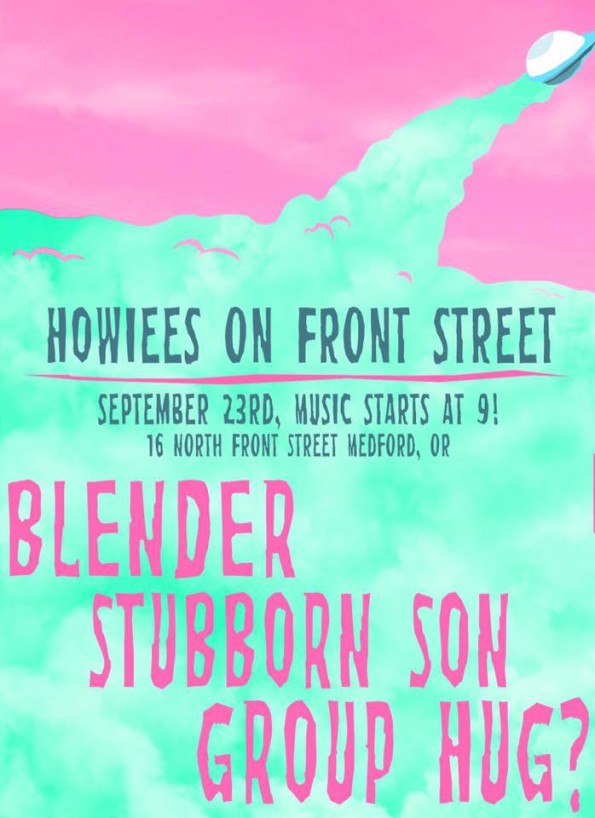 9/23/2016: Blender, Stubborn Son & Group Hug @ Howiee’s