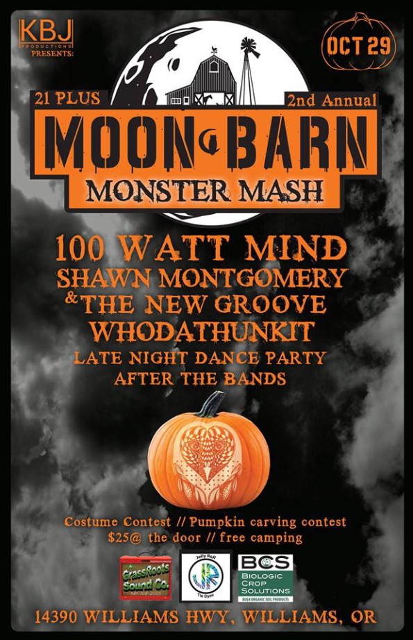 10/29/2016: 2nd Annual Moon Barn Monster Mash w/100 Watt Mind, Shawn Montgomery & The New Groove