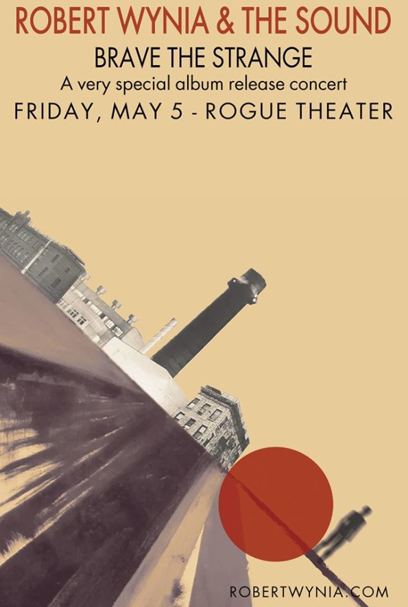 5/5/2017: Robert Wynia & The Sound @ The Historic Rogue Theatre