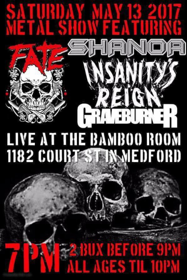 5/13/2017: FATE, Shanoa, Insanity’s Reign & Graveburner @ The Bamboo Room (Medford, OR)
