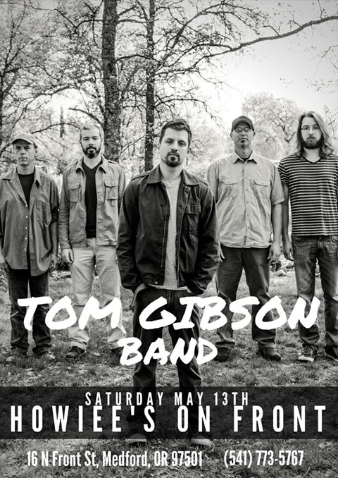 5/13/2017: Tom Gibson Band @ Howiee’s (Medford, OR)