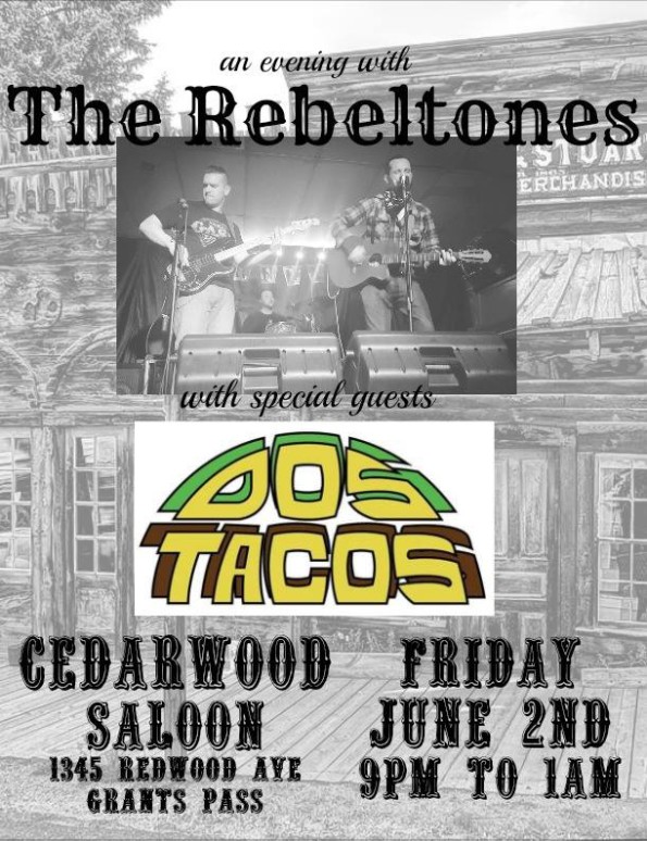 6/2/2017: The Rebeltones w/Dos Tacos @ The Cedarwood Saloon (Grants Pass, OR)