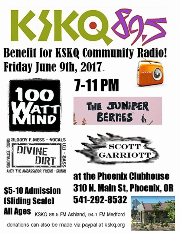 6/9/2017: KSKQ Benefit Concert ft. 100 Watt Mind, The Juniper Berries, Divine Dirt & Scott Garriot @ The Phoenix Clubhouse (Phoenix, OR)