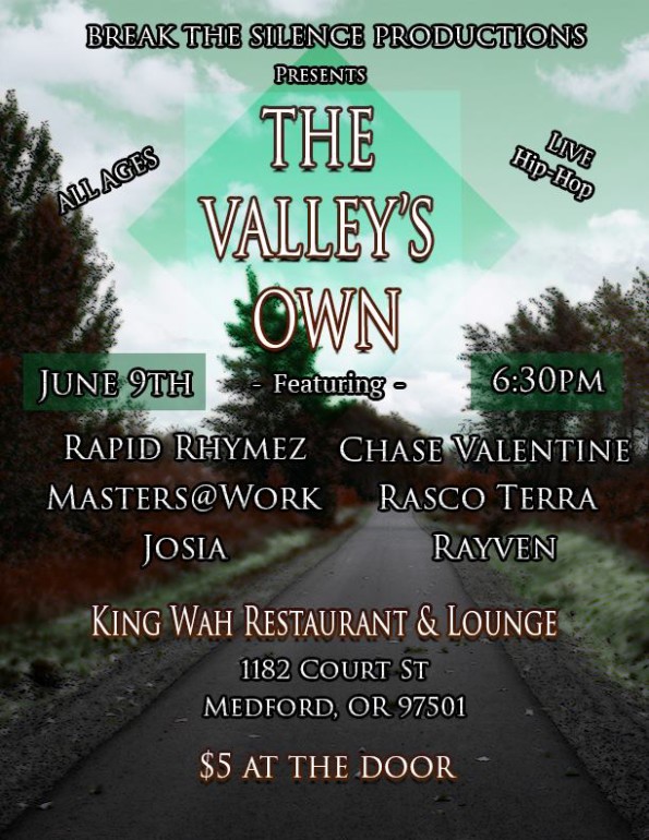 6/9/2017: The Valley’s Own ft. Rapid Rhymez, Chase Valentine, Masters@Work, Rasco Terra, Josia & Rayven @ King Wah’s Bamboo Room (Medford, OR)