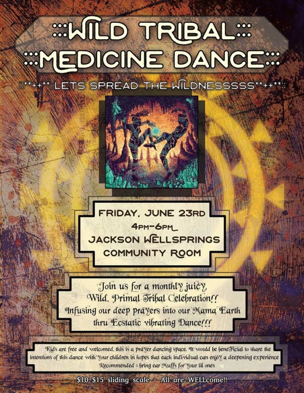 6/23/2017: Wild Tribal Medicine Dance @ Jackson Wellsprings (Ashland, OR)
