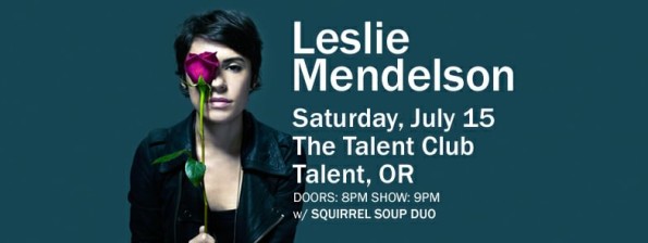 7/15/2017: Leslie Mendelson w/Squirrel Soup Duo @ The Talent Club (Talent, OR)