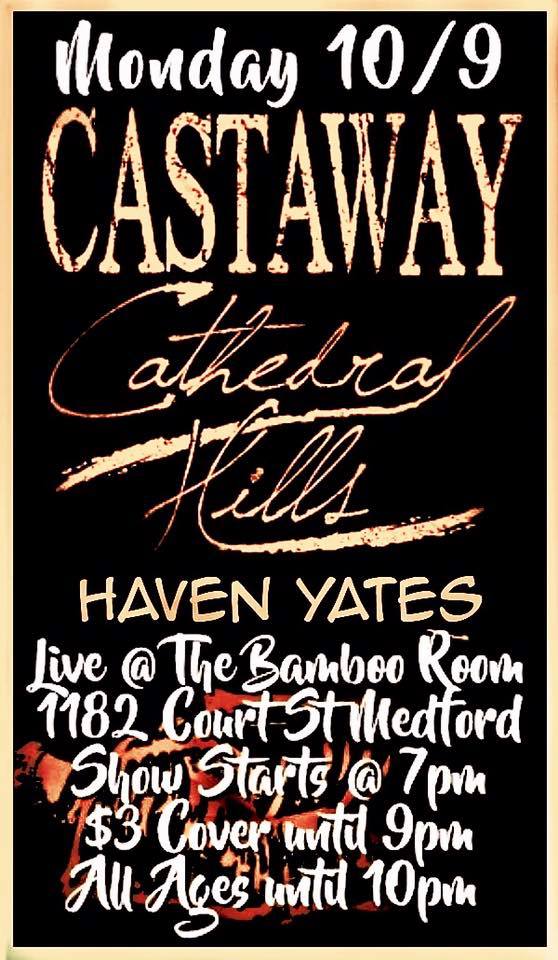 10/9/2017: Castaway, Cathedral Hills & Haven Yates @ The Bamboo Room (Medford, OR)
