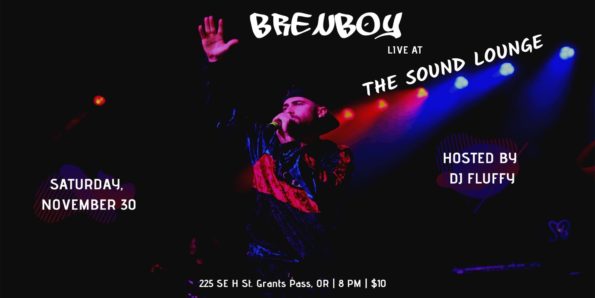 11/30/2019: Brenboy @ The Sound Lounge (Grants Pass, OR)