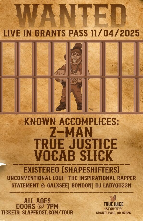 [11/4/2025] Z-MAN, True Justice, Vocab Slick @ True Juice (Grants Pass, OR)