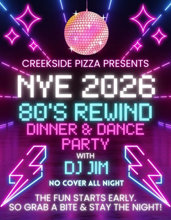[12/31/2025] NYE 2026 80s REWIND DINNER AND DANCE PARTY wDJ JIM @ Creekside Pizza (Ashland, OR)