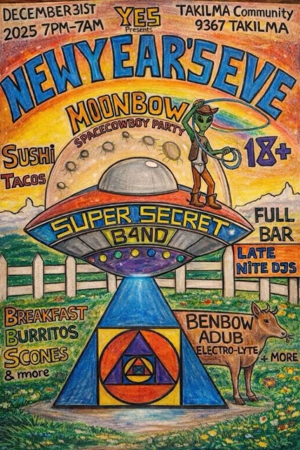 [12/31/2025] NYE SPACECOWBOY PARTY w/Moonbow, Super Secret B4nd @ Takilma Community Center/Dome School (Takilma, OR)