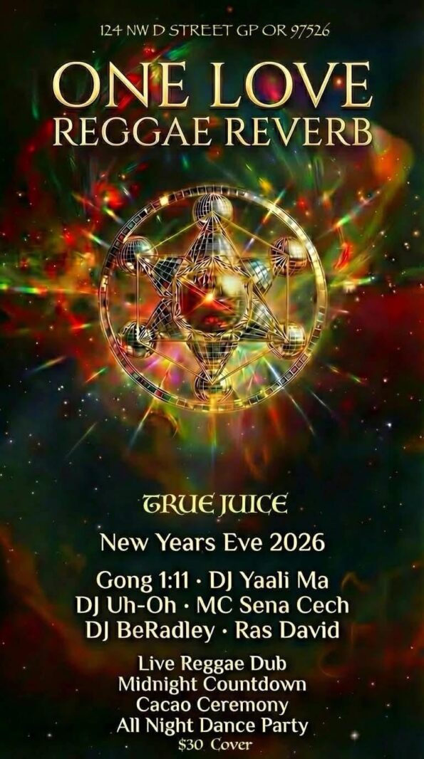 [12/31/2025] One Love Reggae Reverb NYE Party @ True Juice (Grants Pass, OR)