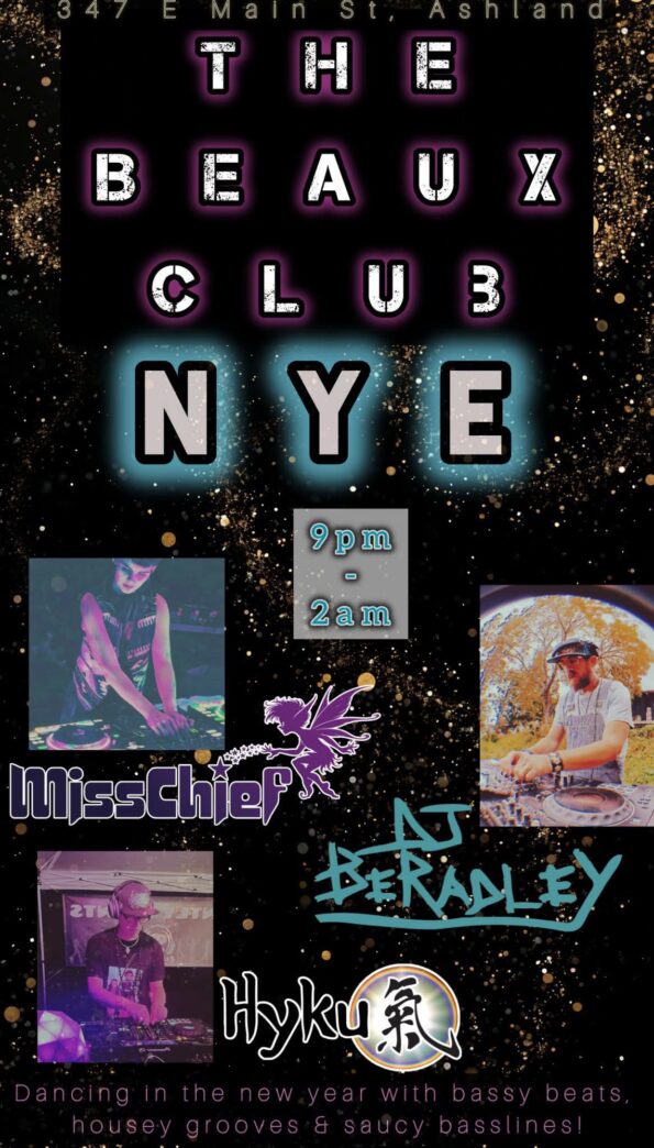 [12/31/2025] NYE w/DJs Miss Chief, Hyku, & DJ Beradley @ The Beaux Club (Ashland, OR)