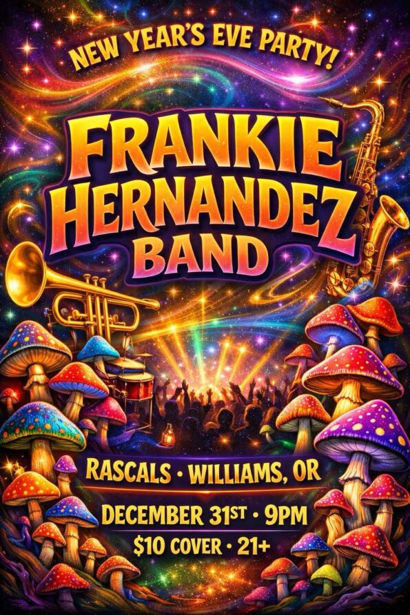 [12/31/2025] NYE Party w/Frankie Hernandez @ Rascals (Williams, OR)